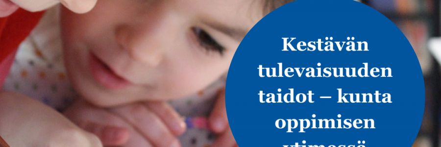 Kestävän tulevaisuuden taidot – kunta oppimisen ytimessä 5.5.