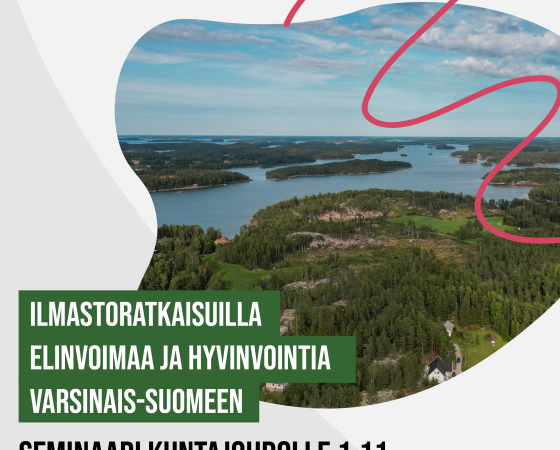 Ilmastoratkaisuilla elinvoimaa ja hyvinvointia Varsinais-Suomeen -seminaari 1.11.2023