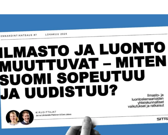 Ennakointikatsaus: Ilmasto ja luonto muuttuvat – miten Suomi sopeutuu ja uudistuu?